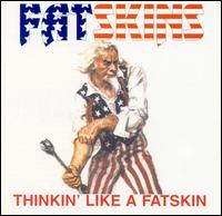 Thinkin' Like a Fatskin von Fatskins