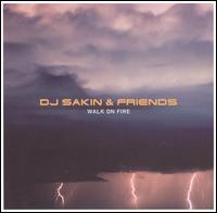 Walk on Fire von DJ Sakin