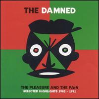 Pleasure & the Pain: Selected Highlights von The Damned