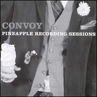 Pineapple Recording Sessions von Convoy