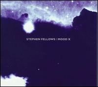 Mood X von Stephen Fellows