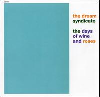 Days of Wine and Roses [Expanded] von Dream Syndicate