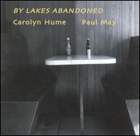 By Lakes Abandoned von Carolyn Hume