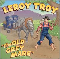 Old Grey Mare von Leroy Troy