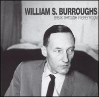 Break Through in Grey Room von William S. Burroughs