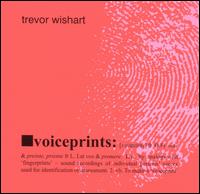 Voiceprints von Trevor Wishart