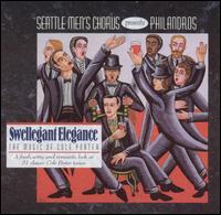 Swellegant Elegance: The Music of Cole Porter von Seattle Men's Chorus