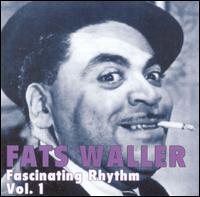 Fascinating Rhythm, Vol. 1 von Fats Waller