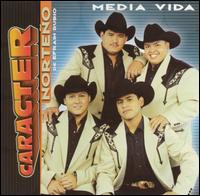 Media Vida von Caracter Norteno