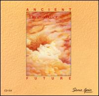 Dreamchaser von Ancient Future