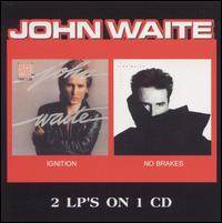 Ignition/No Brakes von John Waite