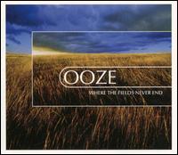 Where the Fields Never End von Ooze