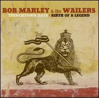 Trenchtown Days: The Birth of a Legend von Bob Marley