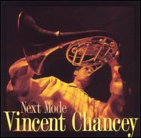 Next Mode von Vincent Chancey