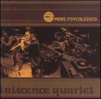 More Psycodelico von Réminiscence Quartet