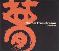 Themes from Dreams von Tatopani