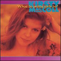 What Do Pretty Girls Do? von Kirsty MacColl