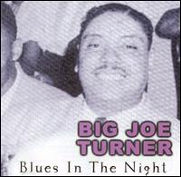 Blues in the Night von Big Joe Turner