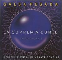 Salsa Pesada von La Suprema Corte