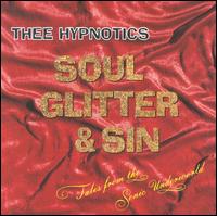 Soul, Glitter & Sin von Thee Hypnotics