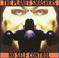 No Self Control von The Planet Smashers