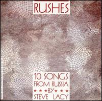 Rushes: 10 Songs from Russia von Steve Lacy