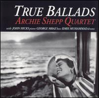 True Ballads von Archie Shepp