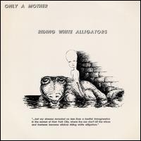 Riding White Alligators von Only a Mother