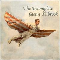 Incomplete Glenn Tilbrook von Glenn Tilbrook