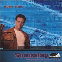 Someday [Everybody In The World Will Be A DJ] von Adam Starr