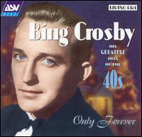 Only Forever [ASV/Living Era] von Bing Crosby