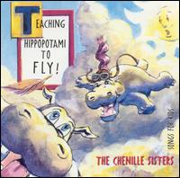 Teaching Hippopotami to Fly von The Chenille Sisters