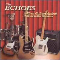 When Guitars Ruled: A Tribute to the Shadows von The Echoes