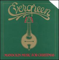 Evergreen: Mandolin Music for Christmas von Evergreen