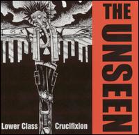 Lower Class Crucifixtion von The Unseen