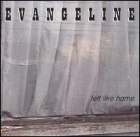 Felt Like Home von Evangeline