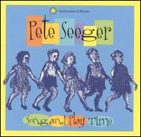 Song and Play Time with Pete Seeger von Pete Seeger