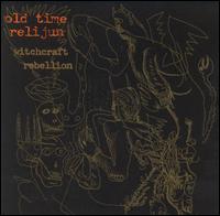 Witchcraft Rebellion von Old Time Relijun