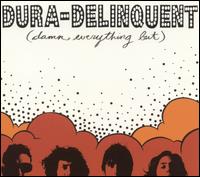 (Damn Everything But) von Dura-Delinquent