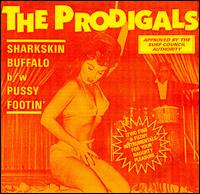 Sharkskin Buffalo/Pussy Footin' von The Prodigals