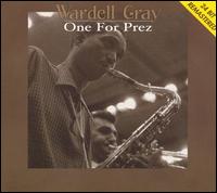 One for Prez von Wardell Gray