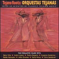 Tejano Roots: Orquestas Tejanas: The Formative... von Various Artists