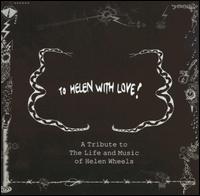 To Helen With Love!: A Tribute to the Life and Music of Helen Wheels von Brain Surgeons