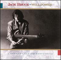 Willpower: A Twenty-Year Retrospective von Jack Bruce