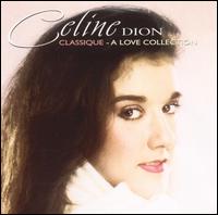 Classique: A Love Collection von Celine Dion