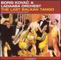 Last Balkan Tango von Boris Kovac