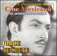 15 Consagradas del Cine Mexicano von Jorge Negrete