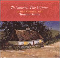 To Shorten the Winter: An Irish Christmas with Tommy Sands von Tommy Sands