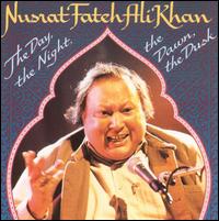 Day, The Night, The Dawn, The Dusk von Nusrat Fateh Ali Khan