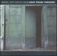 Light Pours Through von Mack, the Coffee Man